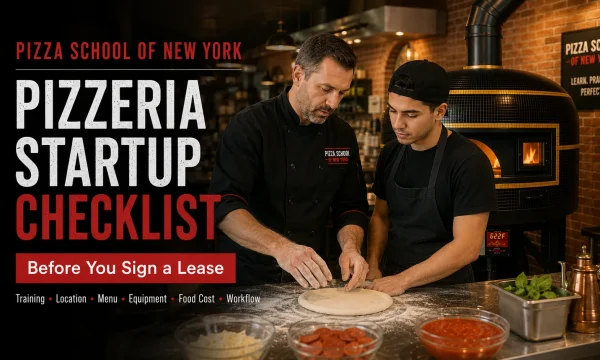 Pizzeria startup checklist for future owners receiving hands-on training at the Pizza School of New York