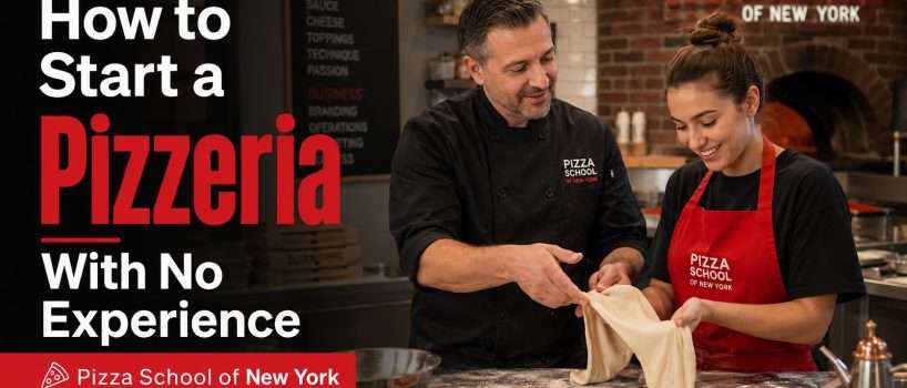 Start a pizzeria with no experience at Pizza School of New York